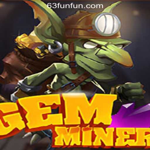 Exploring GemMiner: The Thrilling Game at 63FUN Online Casino Philippines